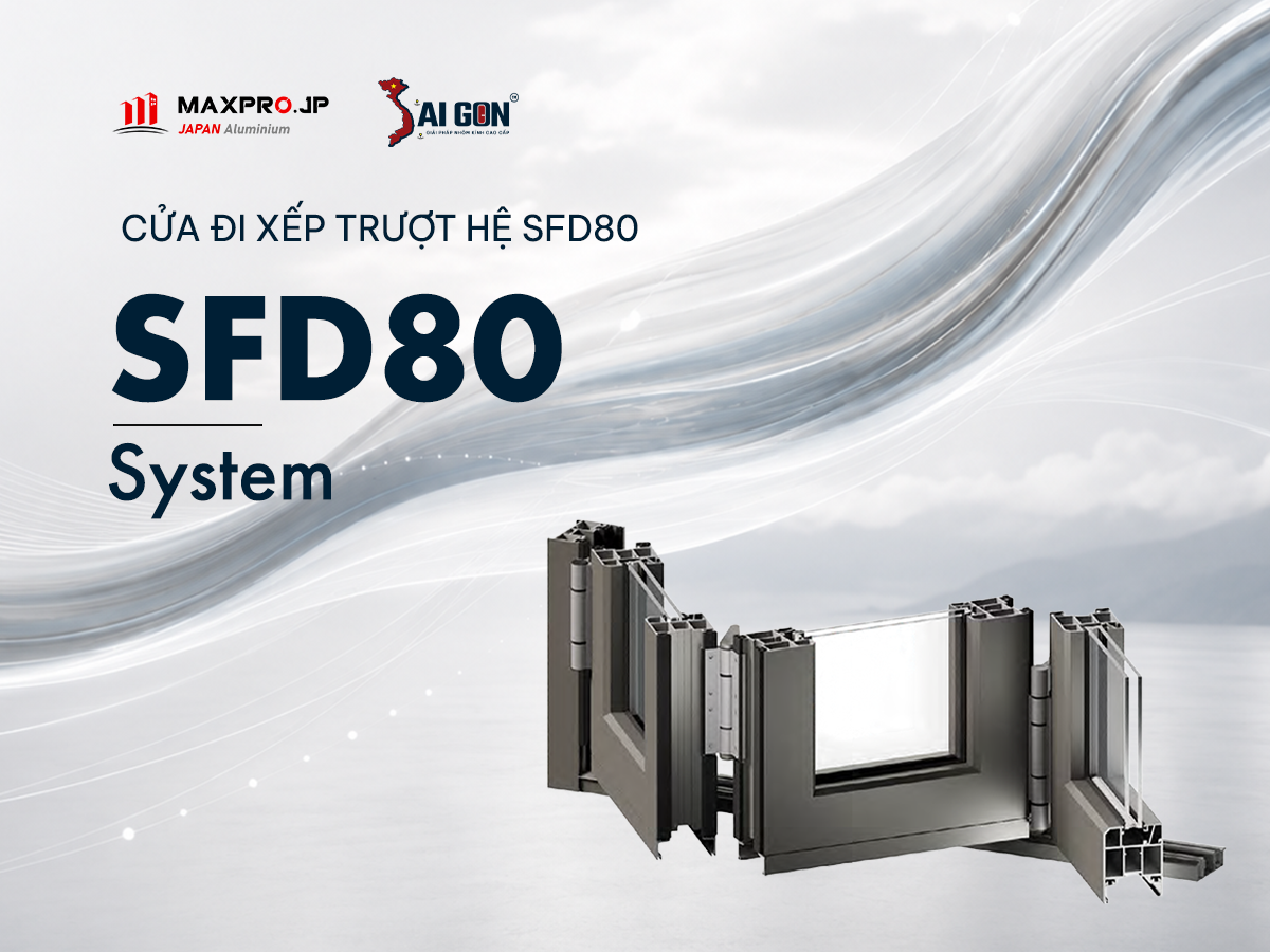 HỆ CỬA ĐI XẾP TRƯỢT SFD80 CAO CẤP
