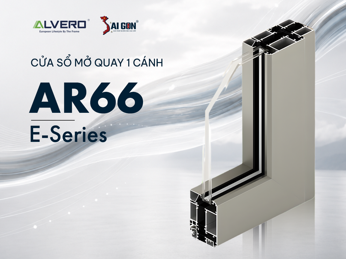 CỬA MỞ QUAY AR66 NHÔM CẦU CÁCH NHIỆT ALVERO